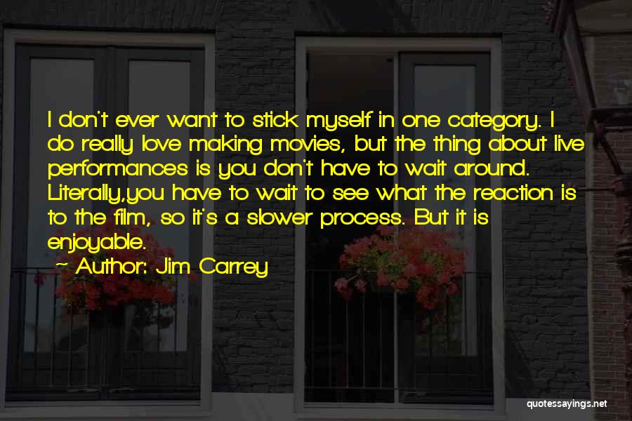 Live Performances Quotes By Jim Carrey