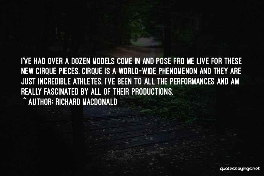 Live Performances Quotes By Richard MacDonald