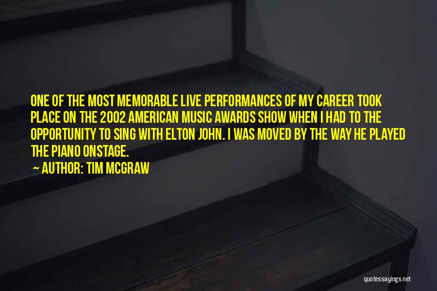 Live Performances Quotes By Tim McGraw