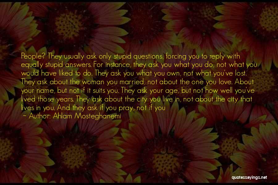 Live Pray Love Quotes By Ahlam Mosteghanemi