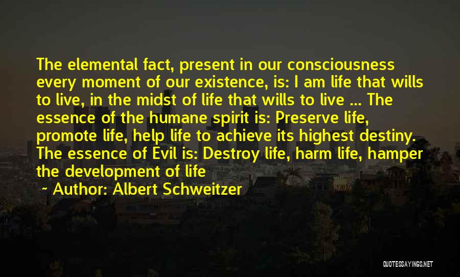 Live Present Quotes By Albert Schweitzer