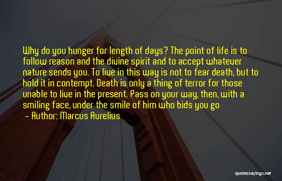 Live Present Quotes By Marcus Aurelius