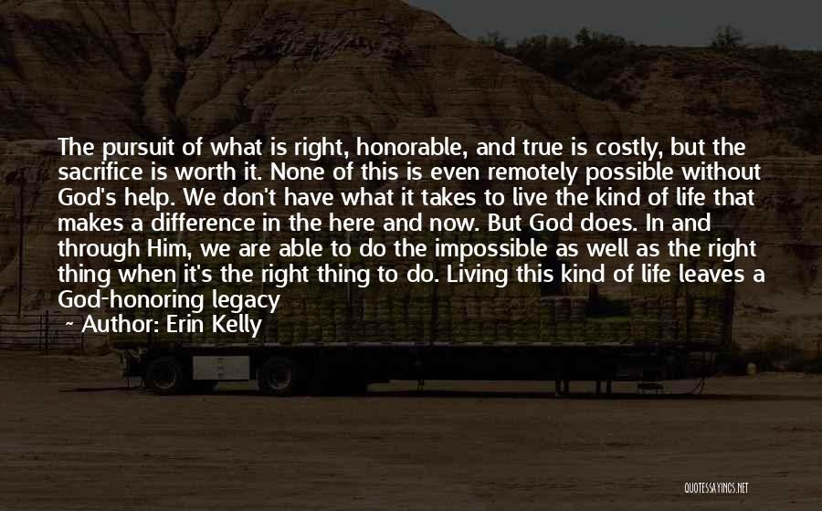 Live Right Now Quotes By Erin Kelly