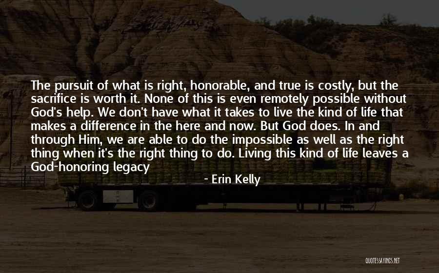 Live Right Now Quotes By Erin Kelly