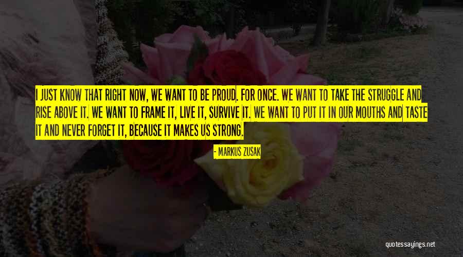 Live Right Now Quotes By Markus Zusak