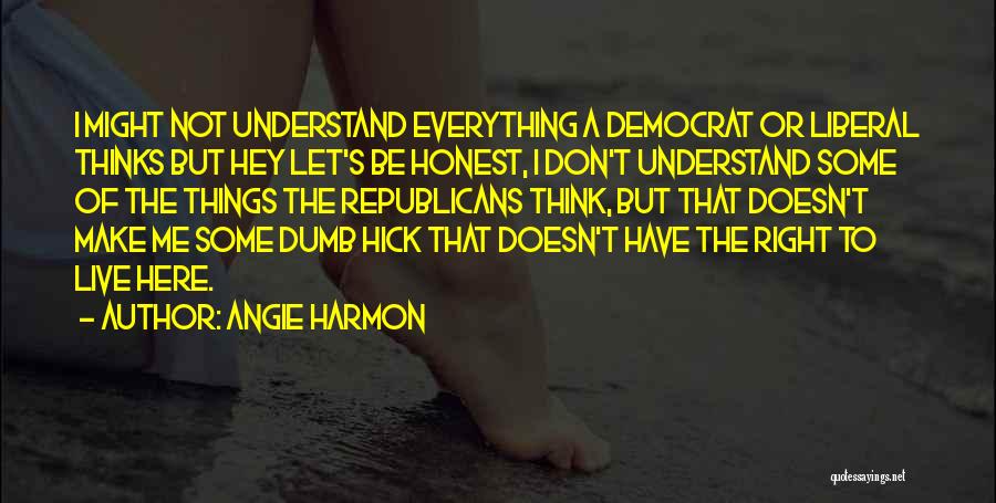 Live Right Quotes By Angie Harmon