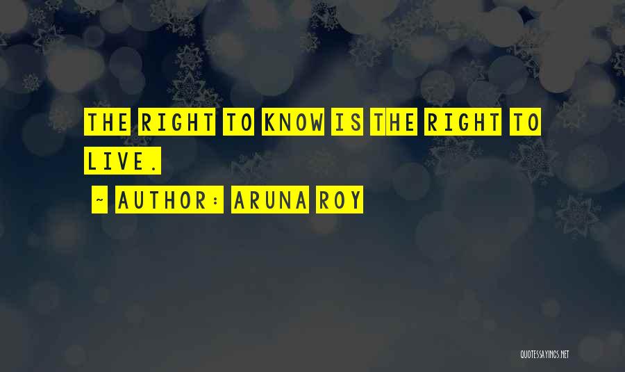 Live Right Quotes By Aruna Roy