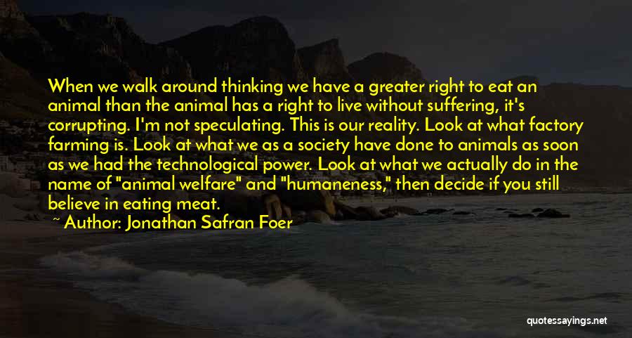 Live Right Quotes By Jonathan Safran Foer