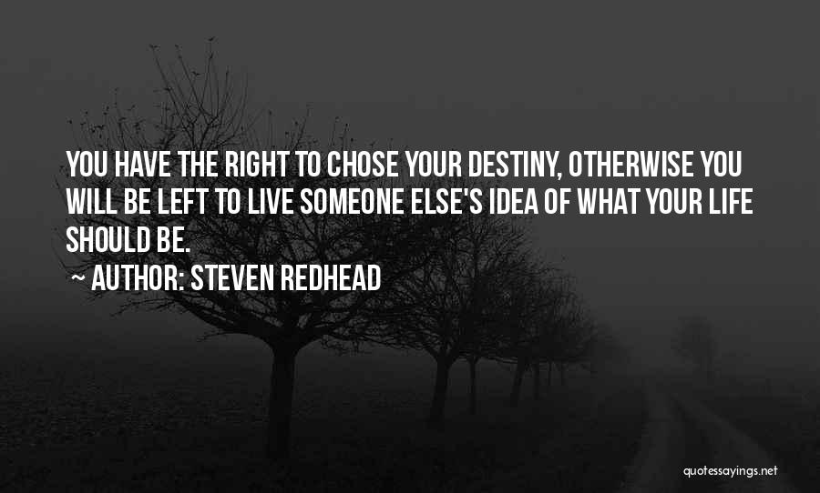 Live Right Quotes By Steven Redhead