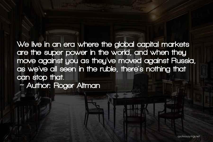 Live Ruble Quotes By Roger Altman