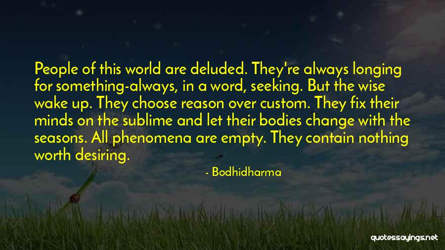 Live Shepherd Quotes By Bodhidharma Live Shepherd Quotes By Bodhidharma