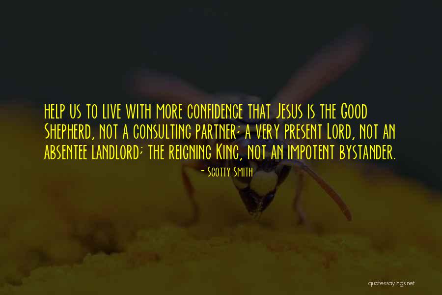 Live Shepherd Quotes By Scotty Smith Live Shepherd Quotes By Scotty Smith