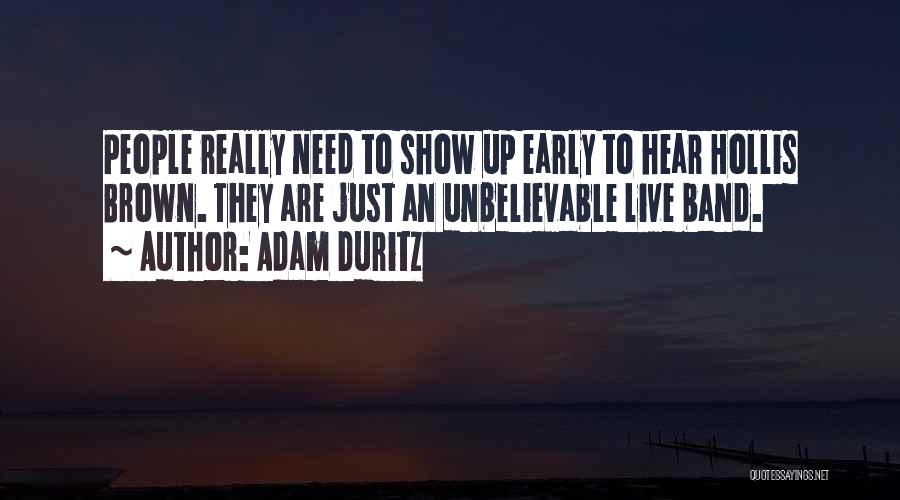 Live Show Quotes By Adam Duritz
