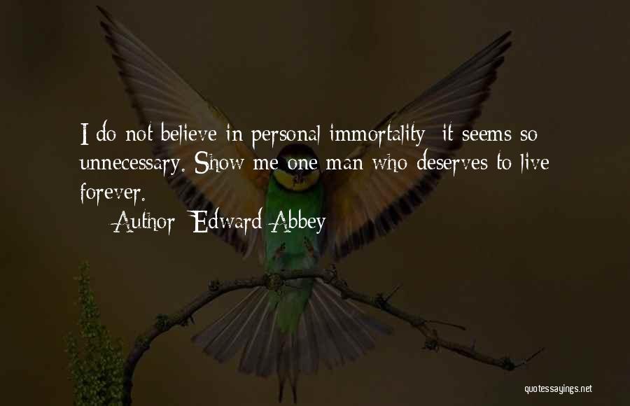 Live Show Quotes By Edward Abbey
