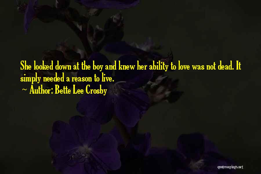 Live Simply Love All Quotes By Bette Lee Crosby