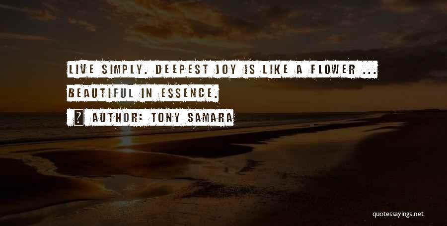 Live Simply Love All Quotes By Tony Samara