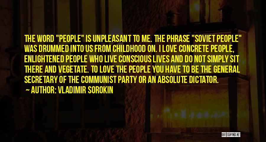 Live Simply Love All Quotes By Vladimir Sorokin