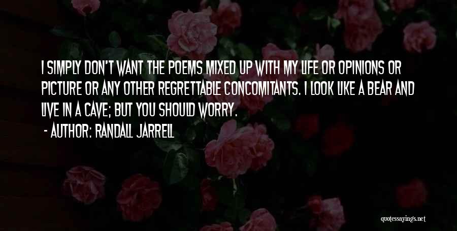 Live Simply Picture Quotes By Randall Jarrell