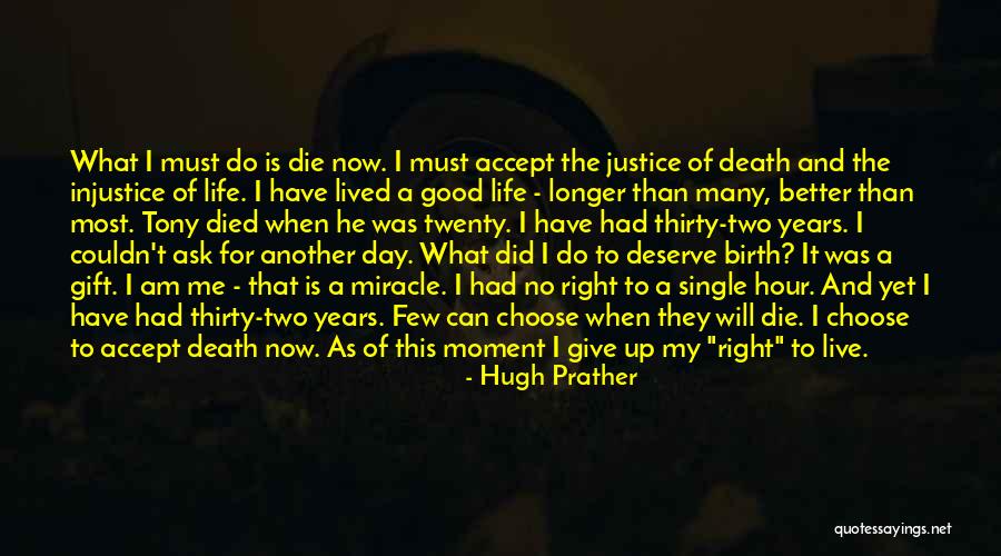 Live Single Life Quotes By Hugh Prather Live Single Life Quotes By Hugh Prather