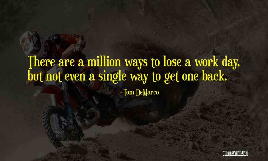 Live Single Life Quotes By Tom DeMarco Live Single Life Quotes By Tom DeMarco