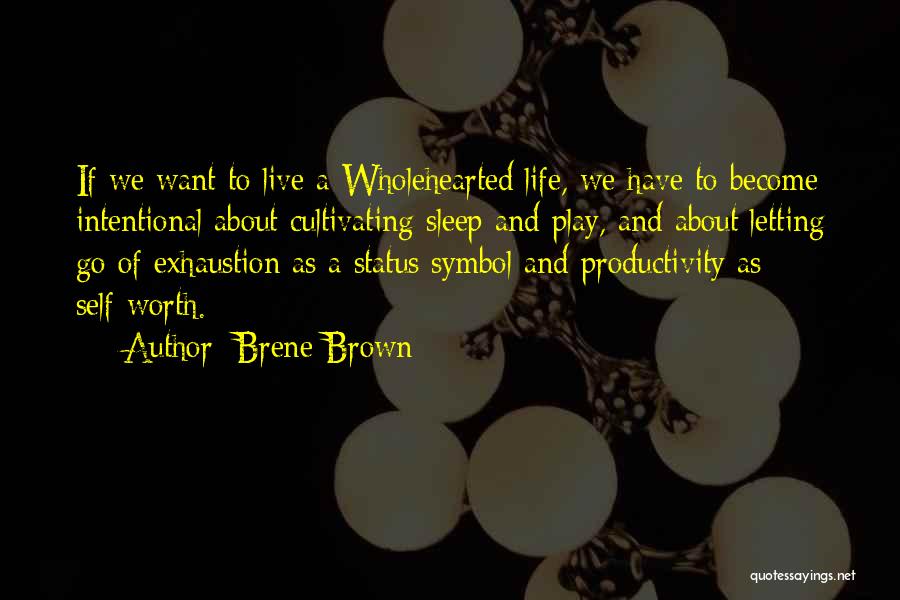 Live Status Quotes By Brene Brown