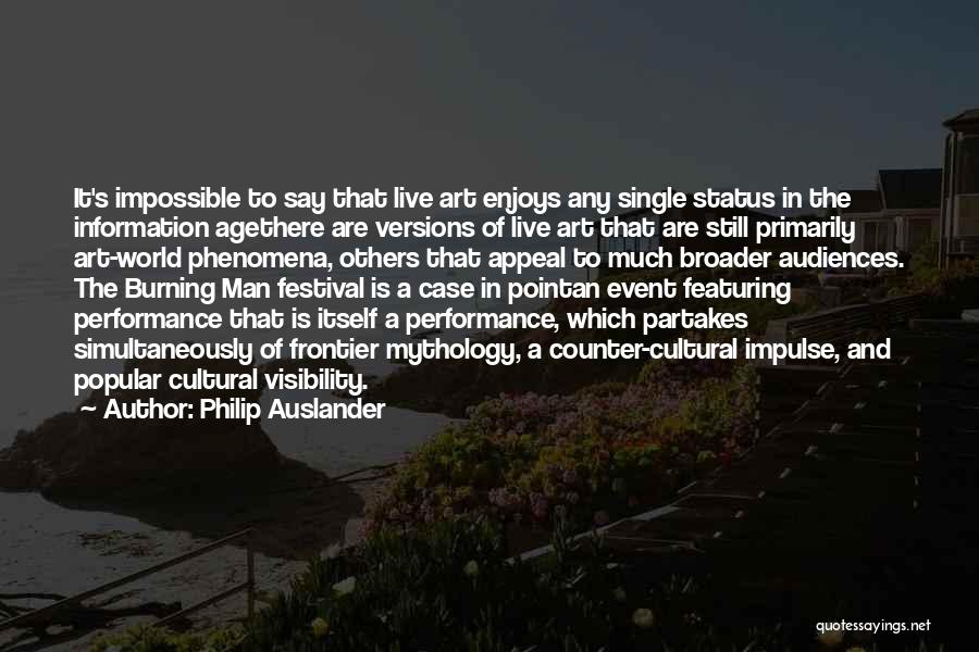 Live Status Quotes By Philip Auslander