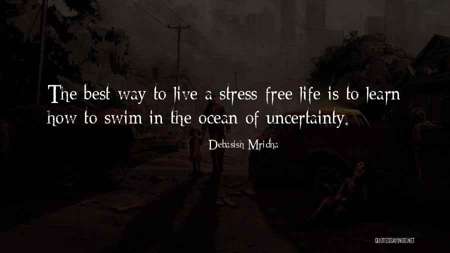 Live Stress Free Quotes By Debasish Mridha