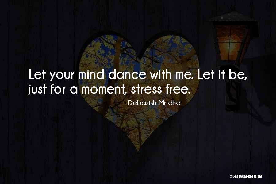 Live Stress Free Quotes By Debasish Mridha