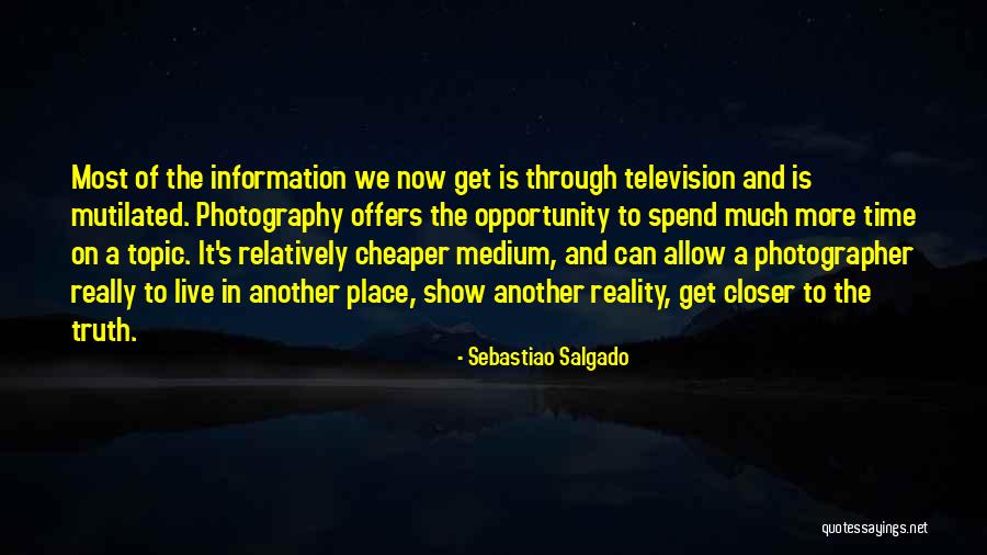 Live Television Quotes By Sebastiao Salgado Live Television Quotes By Sebastiao Salgado