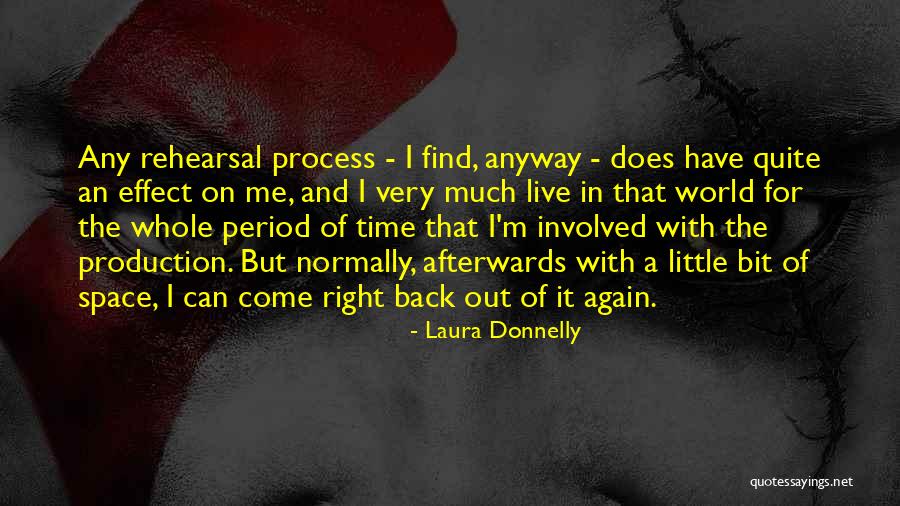 Live That Process Quotes By Laura Donnelly Live That Process Quotes By Laura Donnelly