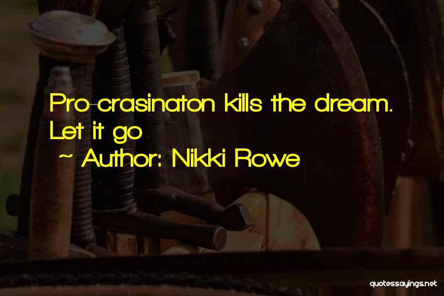 Live The Dream Inspirational Quotes By Nikki Rowe