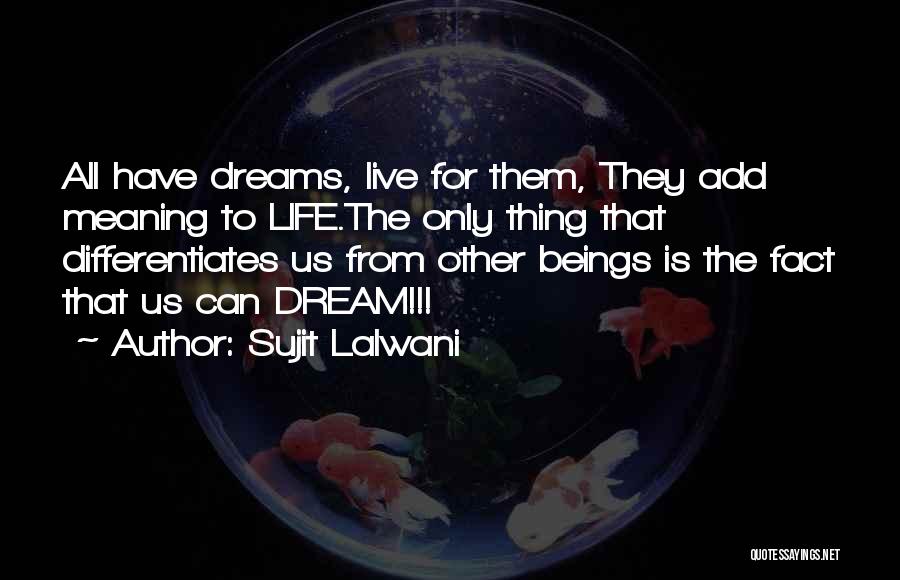 Live The Dream Inspirational Quotes By Sujit Lalwani