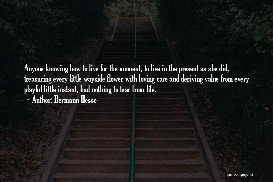 Live The Present Moment Quotes By Hermann Hesse