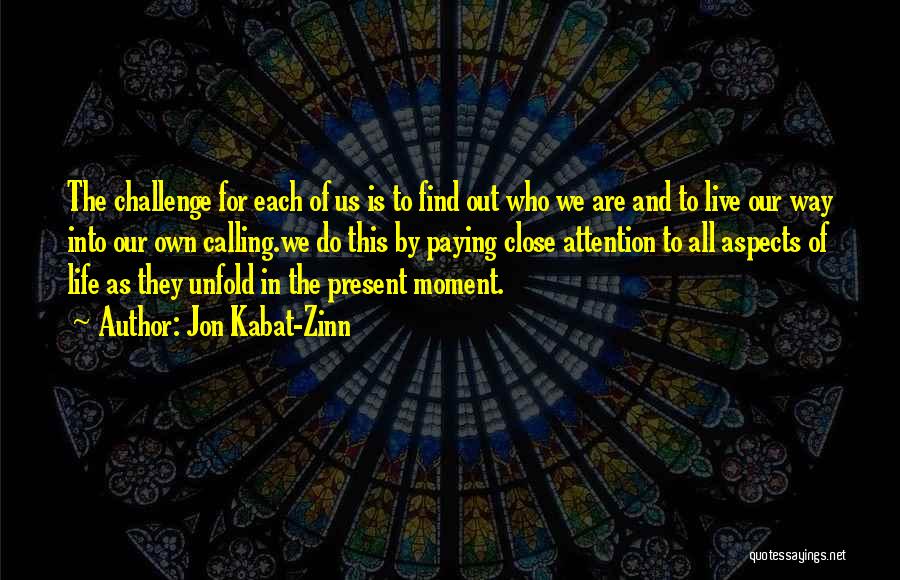 Live The Present Moment Quotes By Jon Kabat-Zinn