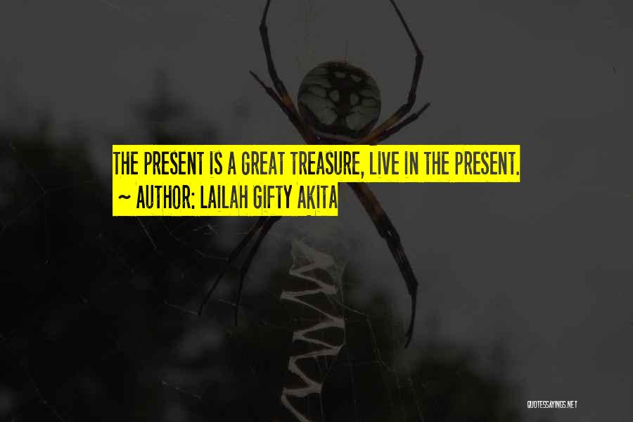 Live The Present Moment Quotes By Lailah Gifty Akita