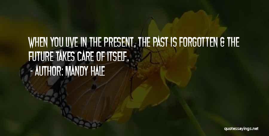 Live The Present Moment Quotes By Mandy Hale