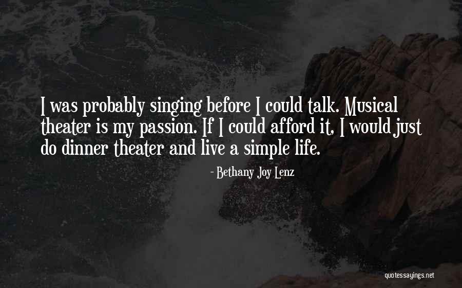 Live Theater Quotes By Bethany Joy Lenz