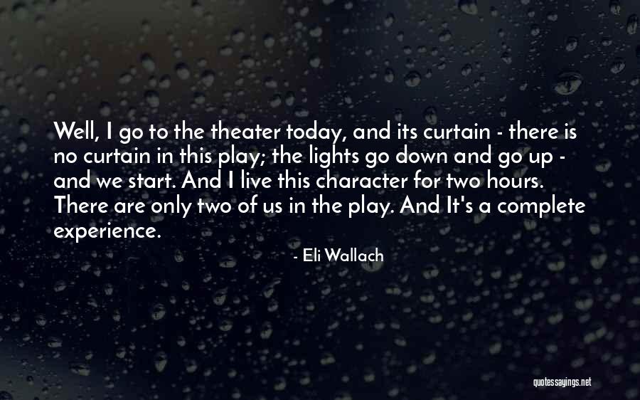 Live Theater Quotes By Eli Wallach