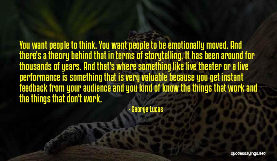 Live Theater Quotes By George Lucas