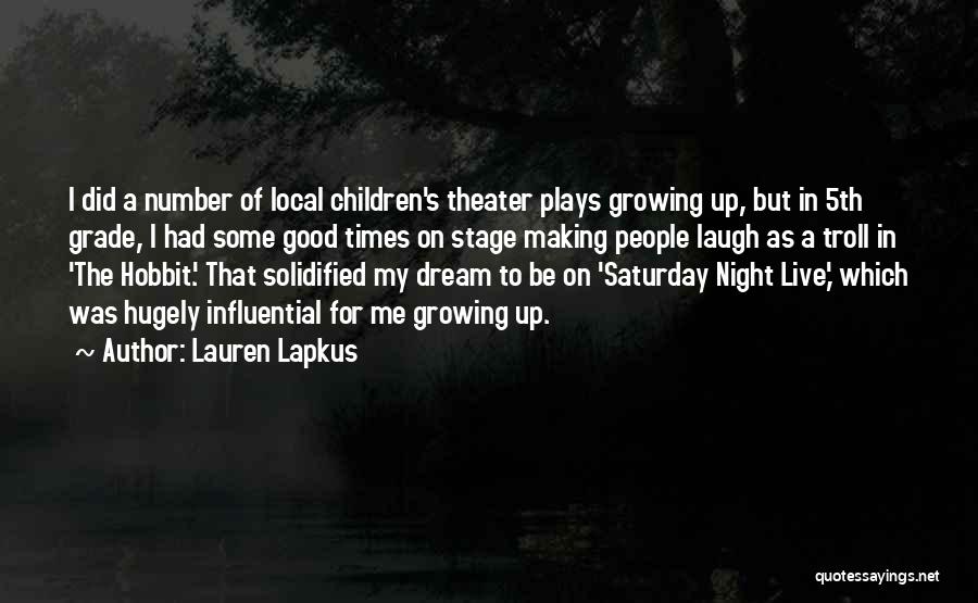 Live Theater Quotes By Lauren Lapkus