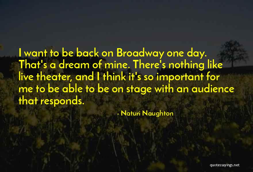 Live Theater Quotes By Naturi Naughton