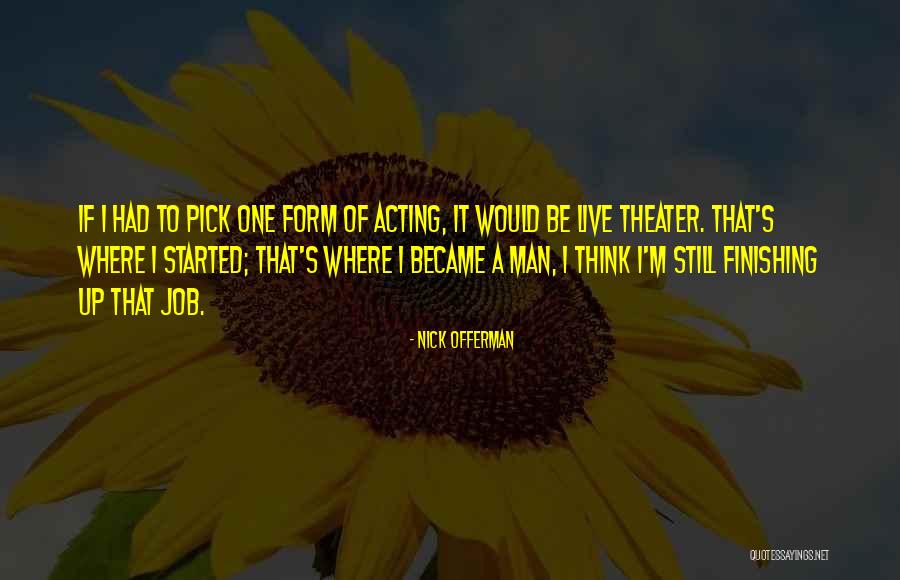 Live Theater Quotes By Nick Offerman