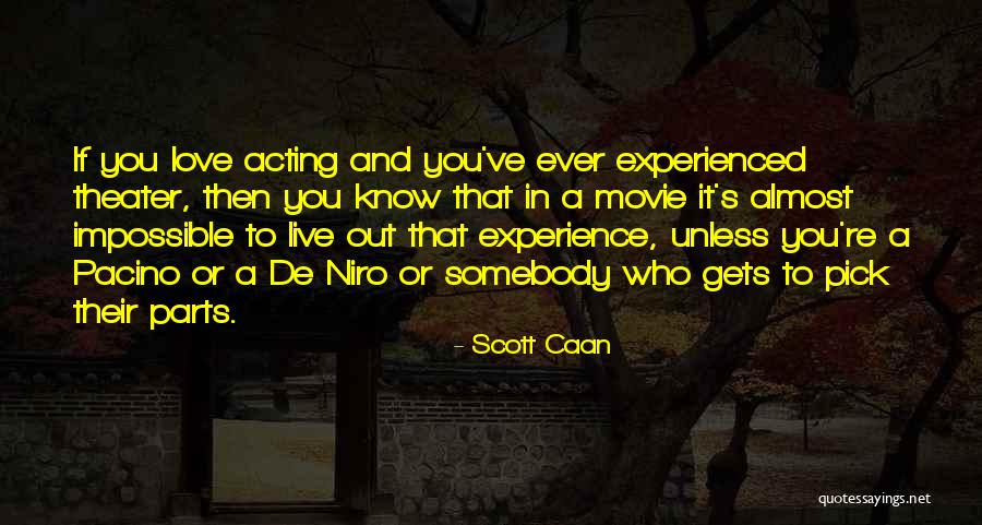 Live Theater Quotes By Scott Caan