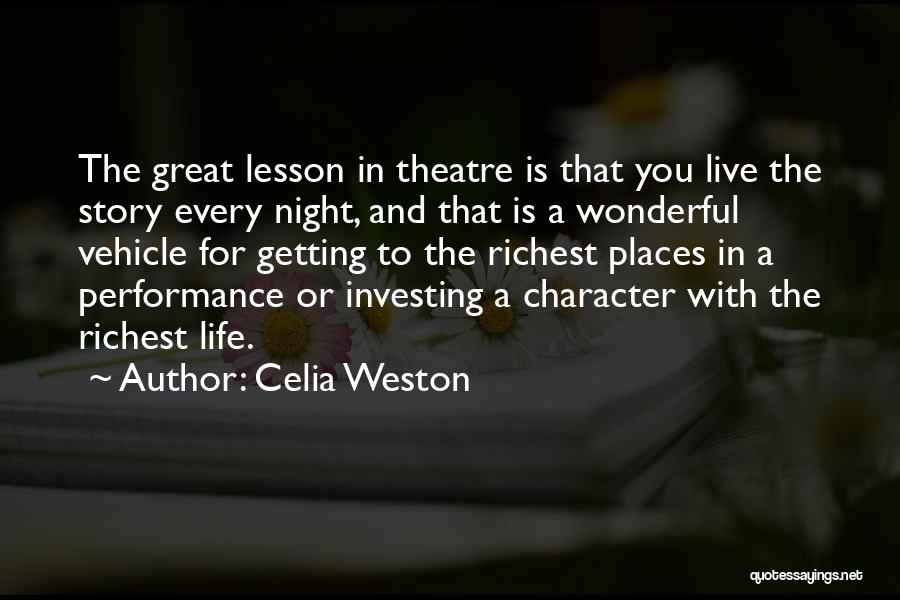 Live Theatre Quotes By Celia Weston
