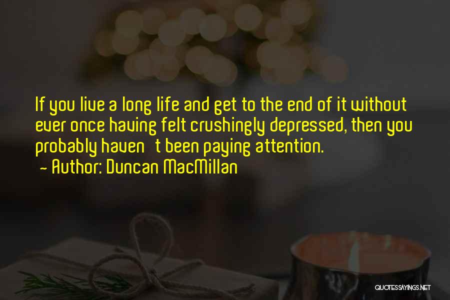 Live Theatre Quotes By Duncan MacMillan