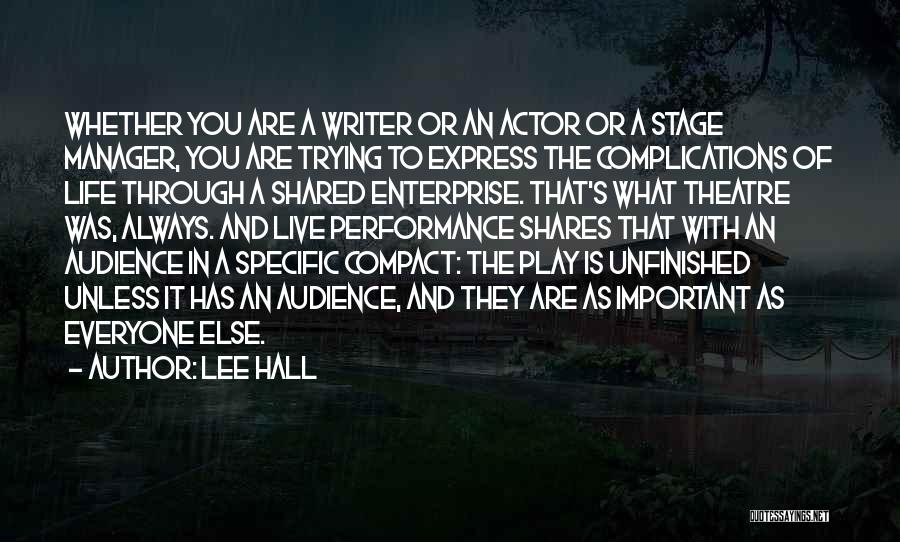 Live Theatre Quotes By Lee Hall