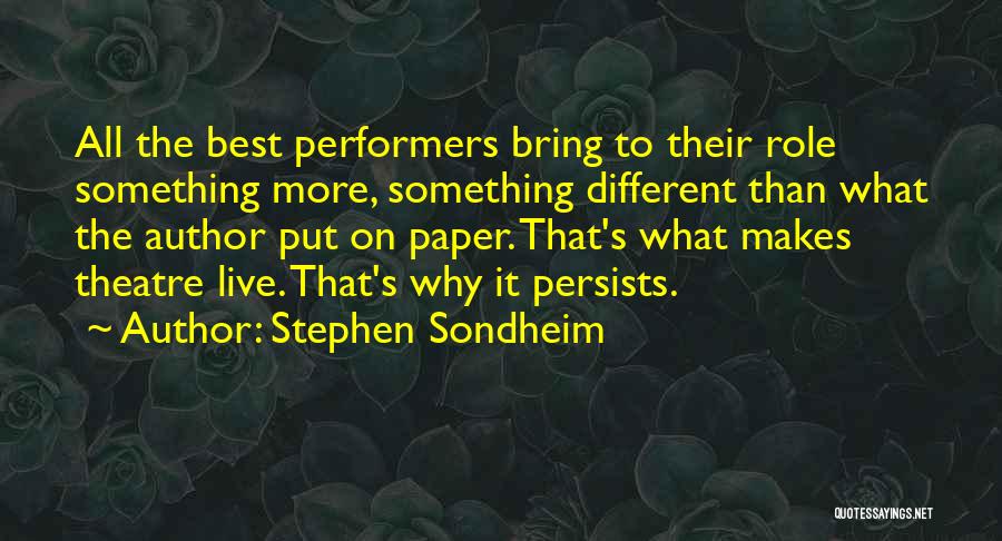 Live Theatre Quotes By Stephen Sondheim