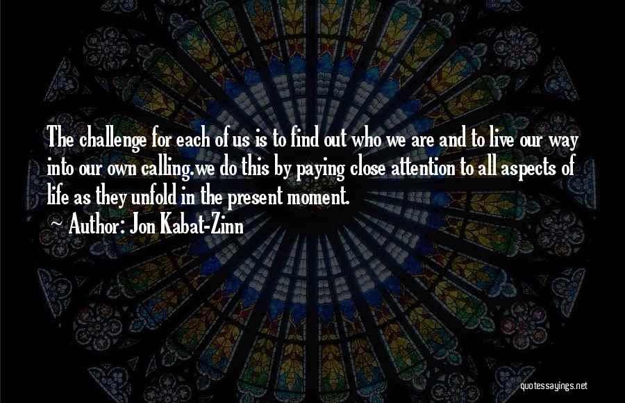 Live This Moment Quotes By Jon Kabat-Zinn