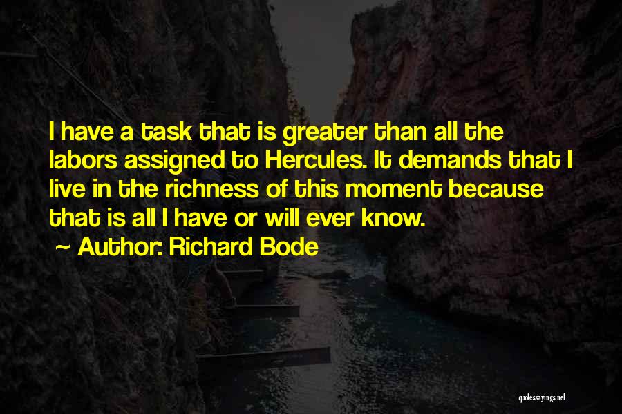 Live This Moment Quotes By Richard Bode