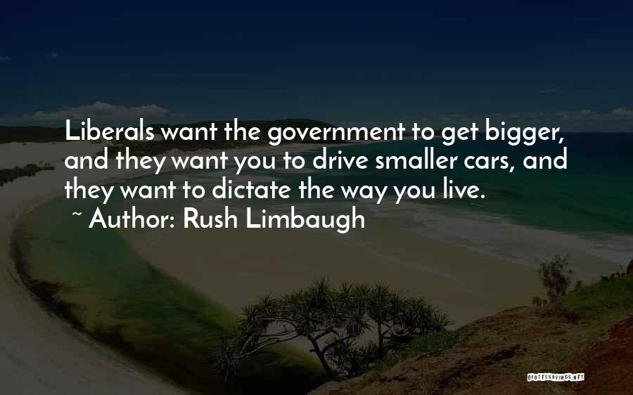 Live To Drive Quotes By Rush Limbaugh
